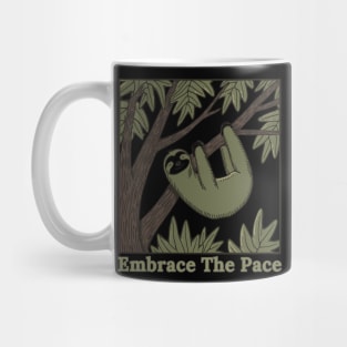 Embrace The Pace Sloth Design Mug